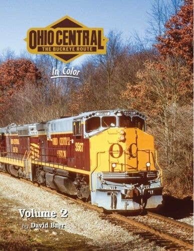 Ohio Central in Color -- Volume 2, Hardcover, 128 Pages, All Scales, Morning Sun Books Inc 1769