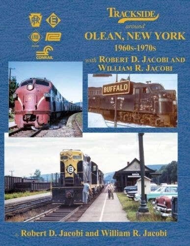 Trackside Around Olean, New York -- 1960s-1970s with the Jacobi Brothers (Hardcover, All Scales, Morning Sun Books Inc 1779