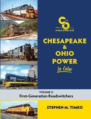 Chesapeake & Ohio Power in Color -- Volume 2: First-Generation Roadswitchers, Hardc, All Scales, Morning Sun Books Inc 1750