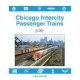 Chicago Intercity Passenger Trains in Color -- Hardcover, 128 Pages, All Scales, Morning Sun Books Inc 1727