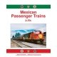 Mexican Passenger Trains in Color -- Hardcover, 128 Pages, All Scales, Morning Sun Books Inc 1790