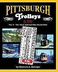 Pittsburgh Trolleys In Color -- Volume 2: The West End and The South Side, All Scales, Morning Sun Books Inc 1538