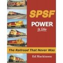 SPSF Power in Color -- The Railroad that Never Was, All Scales, Morning Sun Books Inc 1661