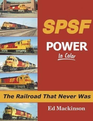SPSF Power in Color -- The Railroad that Never Was, All Scales, Morning Sun Books Inc 1661