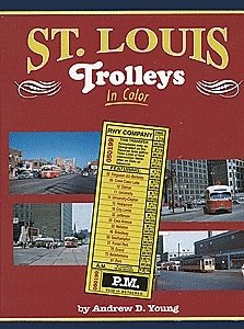 St. Louis Trolleys in Color, All Scales, Morning Sun Books Inc 1417