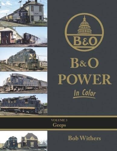 B&O Power in Color -- Volume 3: Geeps, All Scales, Morning Sun Books Inc 1655
