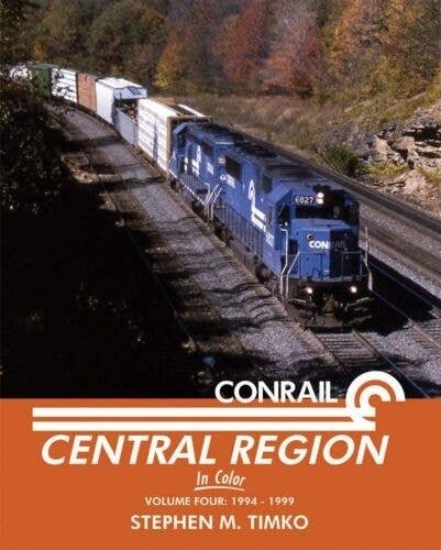 Conrail Central Region In Color -- Volume 4: 1994-1999, All Scales, Morning Sun Books Inc 1589