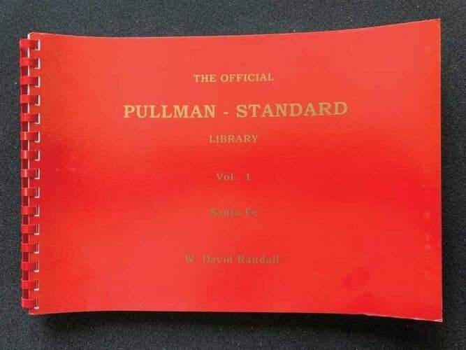The Official Pullman-Standard Library -- Volume 1: Santa Fe, All Scales, RPC PUBLICATIONS P1