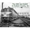 The Erie & DL&W in Hudson County, NJ -- Bill Brennan′s 1958-1959 Black & White Phot, All Scales, Morning Sun Books Inc 581X