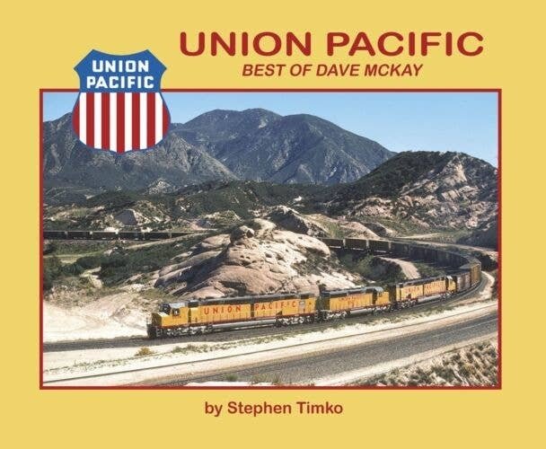 Union Pacific Best of Dave McKay -- Softcover, 96 Pages, All Scales, Morning Sun Books Inc 622C
