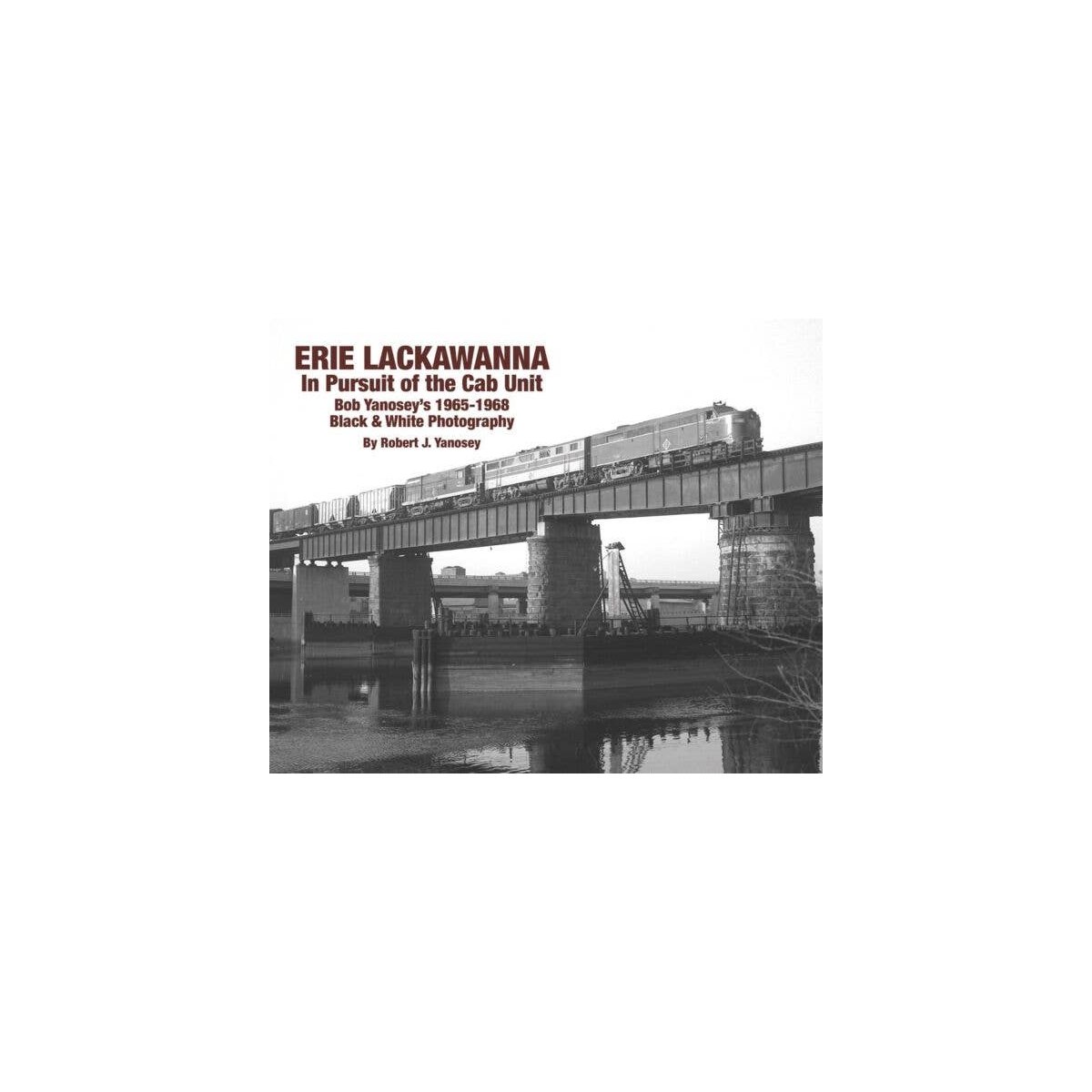 Erie Lackawanna -- In Persuit of the Cab Unit, Softcover, All Scales, Morning Sun Books Inc 6468