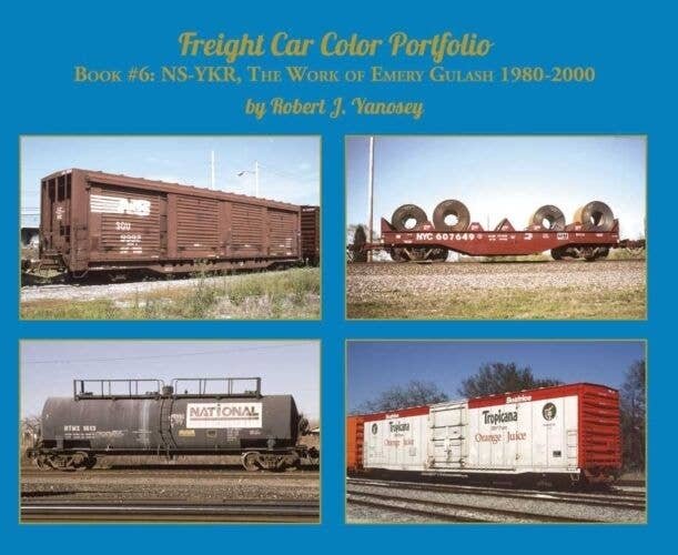 Freight Car Color Portfolio -- Book 6: NS-YKR, The Work of Emery Gulash, Softcover,, All Scales, Morning Sun Books Inc 6875