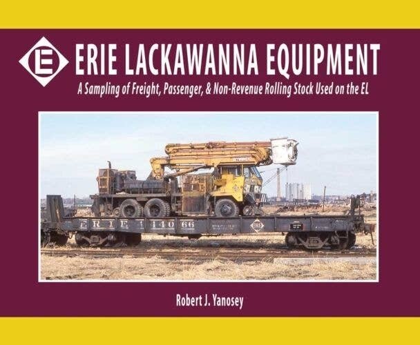Erie Lackawanna Equipment -- A Sampling of Freight, Passenger & Non-Revenue, Softco, All Scales, Morning Sun Books Inc 8541