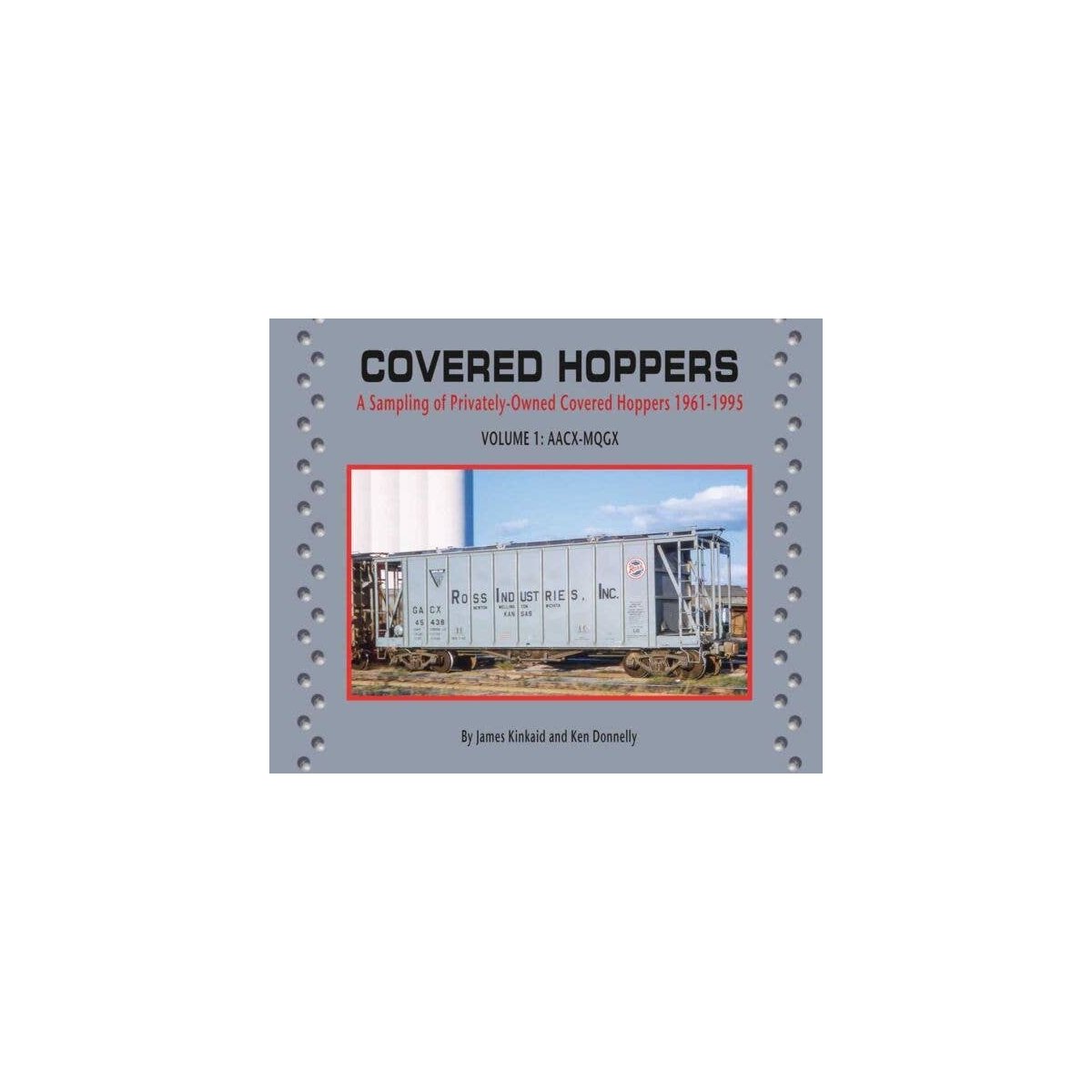 Covered Hoppers -- Volume 1: AACX-MQGX Privately-Owned 1961-1995, Softcover, 96 Pag, All Scales, Morning Sun Books Inc 855X
