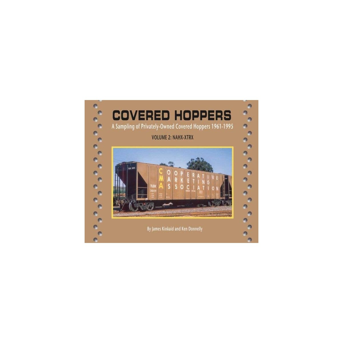 Covered Hoppers -- Volume 2: NAHX-XTRX Privately-Owned 1961-1995, Softcover, 96 Pag, All Scales, Morning Sun Books Inc 8568