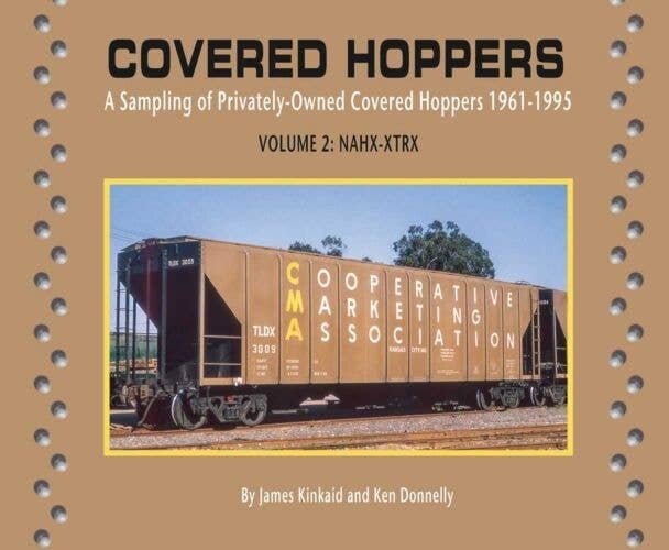 Covered Hoppers -- Volume 2: NAHX-XTRX Privately-Owned 1961-1995, Softcover, 96 Pag, All Scales, Morning Sun Books Inc 8568
