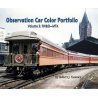 Observation Car Color Portfolio -- Volume 3: FW&D-MTA (Softcover, 96 Pages), All Scales, Morning Sun Books Inc 7782