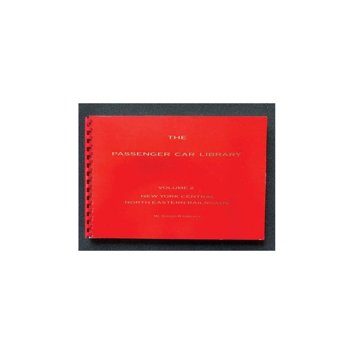 The Passenger Car Library -- Volume 2: North Eastern Railroads (NYC, B&M, D&H, DL&W, Erie,, All Scales, RPC PUBLICATIONS B2