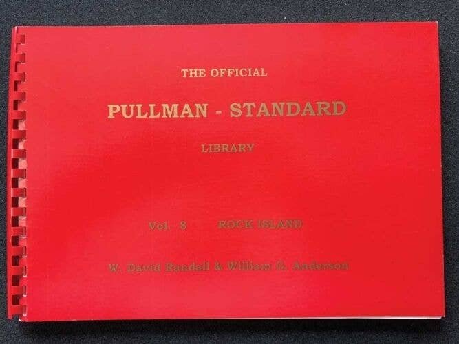 The Official Pullman-Standard Library -- Volume 8: Rock Island, All Scales, RPC PUBLICATIONS P8