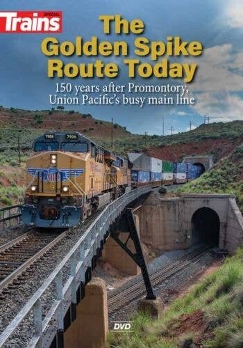 The Golden Spike Route Today DVD -- 60 Minutes, All Scales, Firecrown 15208