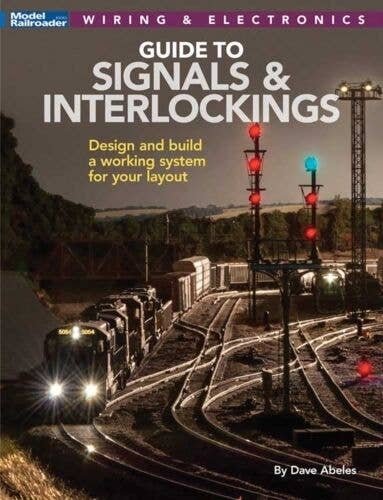 Guide to Signals & Interlockings -- Softcover, 144 Pages, All Scales, Firecrown 12824