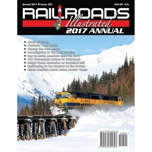 Railroads Illustrated Annual 2017 -- Softcover, 100 Pages, All Scales, White River Productions RA17