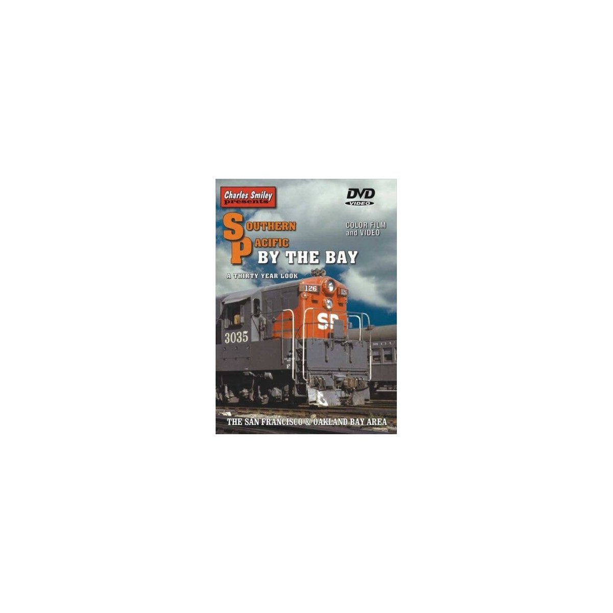 Southern Pacific by the Bay: a Thirty-Year Look - DVD -- 1 Hour, 30 Minutes, All Scales, CHARLES SMILEY VIDEOS 109