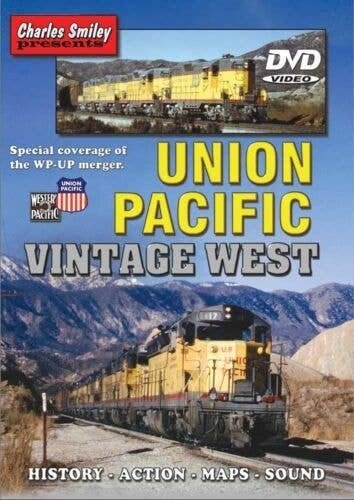 Union Pacific Vintage West - DVD -- Special Coverage of the WP-UP Merger (1 Hour, 38, All Scales, CHARLES SMILEY VIDEOS 120