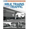 Milk Trains and Traffic -- By: Jeff Wilson (Softcover, 96 Pages), All Scales, Firecrown 12815