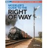 Modeler′s Guide to the Right of Way -- Softcover, 112 Pages, All Scales, Firecrown 12840