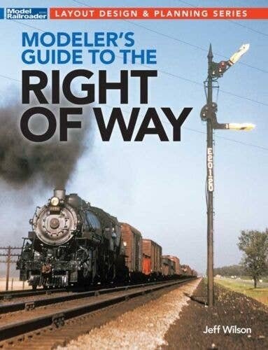 Modeler′s Guide to the Right of Way -- Softcover, 112 Pages, All Scales, Firecrown 12840