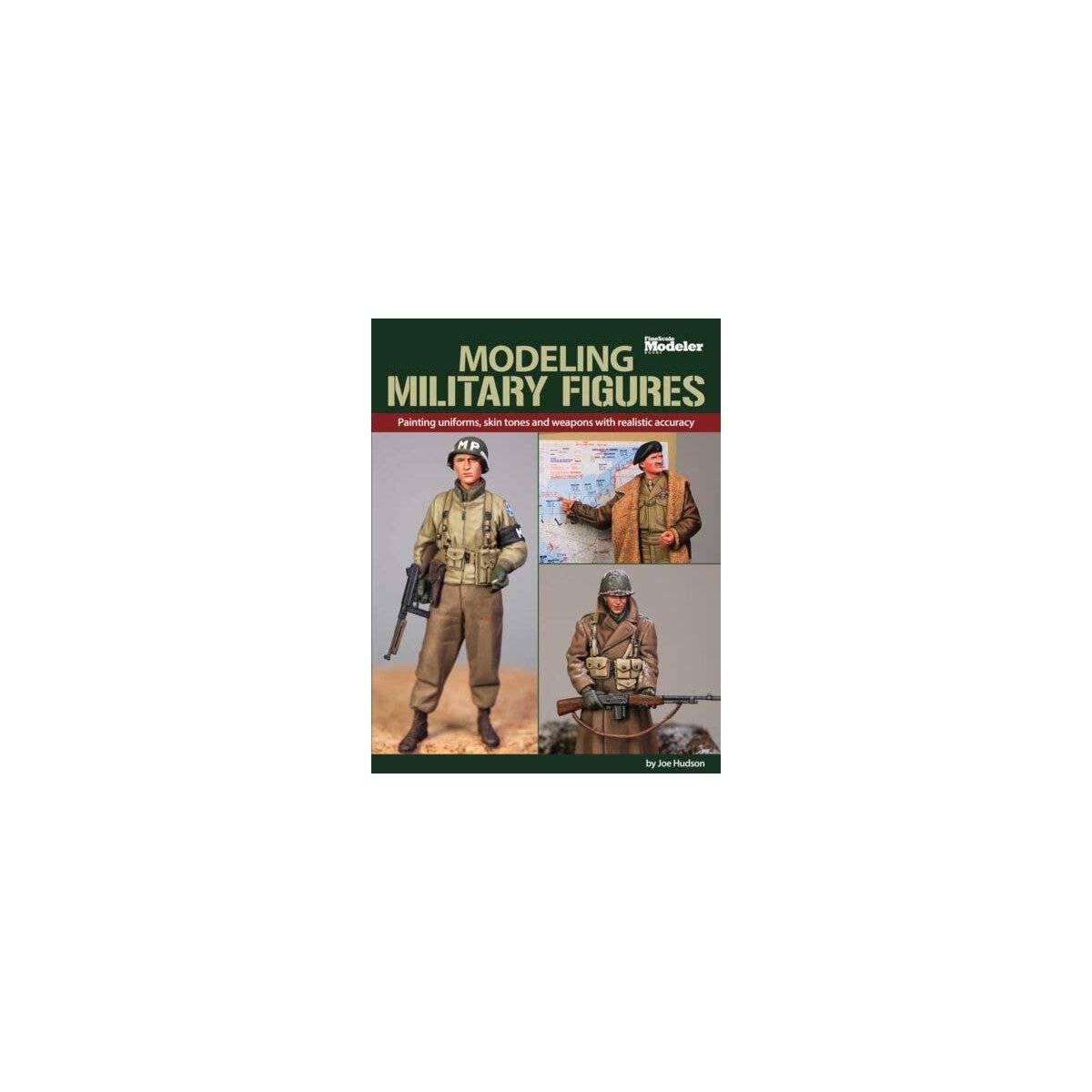 Modeling Military Figures -- Softcover, 96 Pages, All Scales, Firecrown 12836
