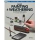 Basic Painting & Weathering for Model Railroaders -- 2nd Edition, All Scales, Firecrown 12484