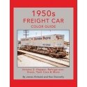 1950s Freight Car Color Guide -- Volume 3: Hopper, Refrigerator, Stock, Tank Cars &, All Scales, Morning Sun Books Inc 1786