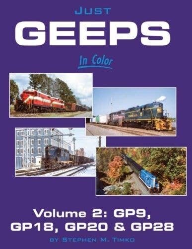 Just Geeps in Color -- Volume 2: GP9, 18, 20, 28, Hardcover, 128 Pages, All Scales, Morning Sun Books Inc 1780