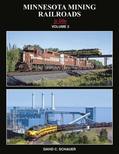 Minnesota Mining Railroads in Color -- Volume 2, All Scales, Morning Sun Books Inc 1740