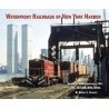 Waterfront Railroads of New York Harbor - Volume 2 -- HSR, Industrials, JSC, JCL, L, All Scales, Morning Sun Books Inc 7243