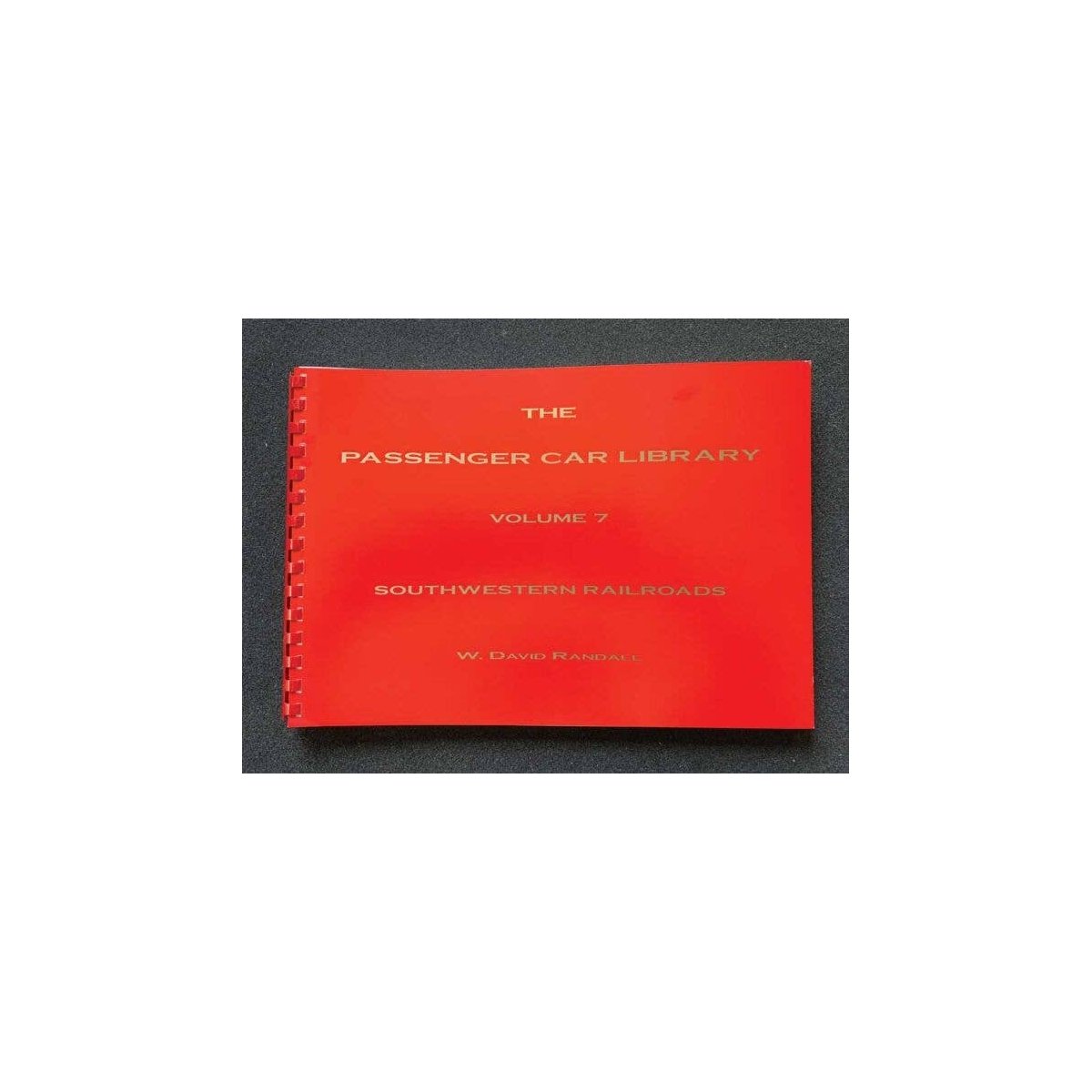 The Passenger Car Library -- Volume 7: Southwestern Railroads (UP, MP, Wabash, MKT), All Scales, RPC PUBLICATIONS B7