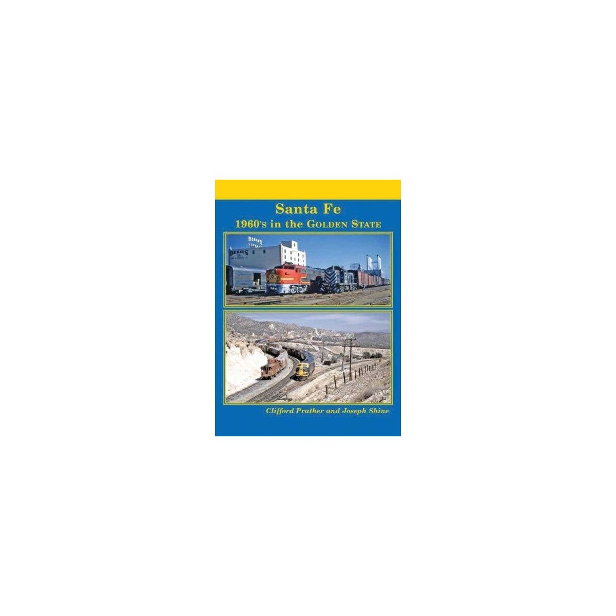 Santa Fe -- 1960′s in the Golden State (Hardcover), All Scales, Four Ways West Publications 97