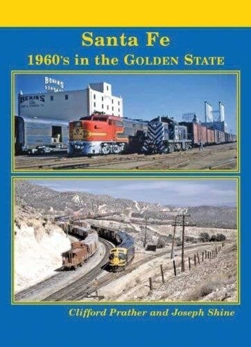 Santa Fe -- 1960′s in the Golden State (Hardcover), All Scales, Four Ways West Publications 97