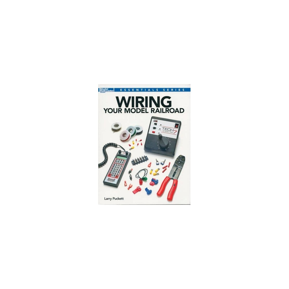 Wiring Your Model Railroad -- Softcover, 128 Pages, All Scales, Firecrown 12491