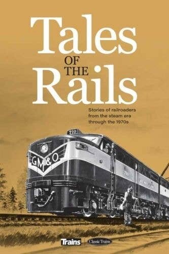 Tales of the Rails -- Hardcover, 304 Pages, All Scales, Firecrown 12863