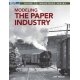 Modeling the Paper Industry -- Softcover, 112 Pages, All Scales, Firecrown 12854