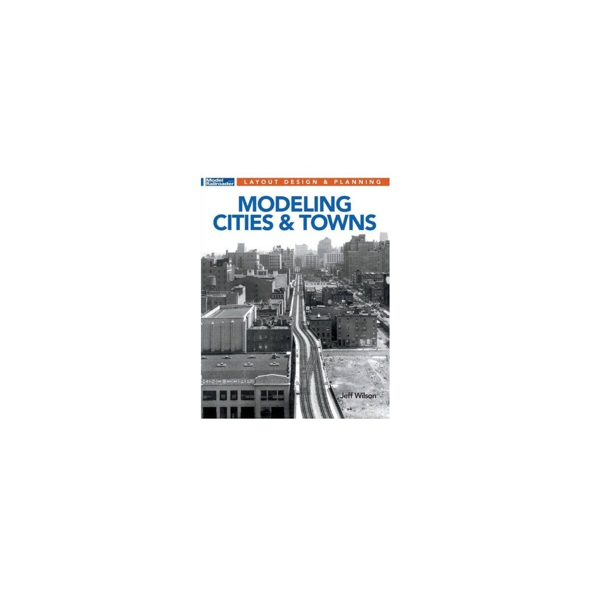 Modeling Cities and Towns -- Softcover, All Scales, Firecrown 12823