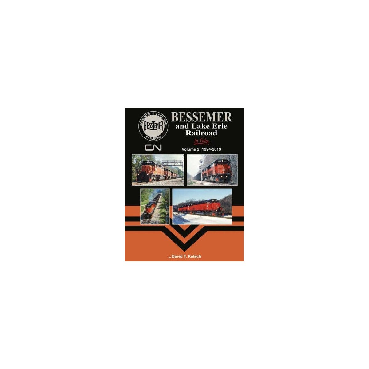 Bessemer and Lake Erie Railroad in Color -- Volume 2: 1994-2019 (Hardcover, 128 Pag, All Scales, Morning Sun Books Inc 1699