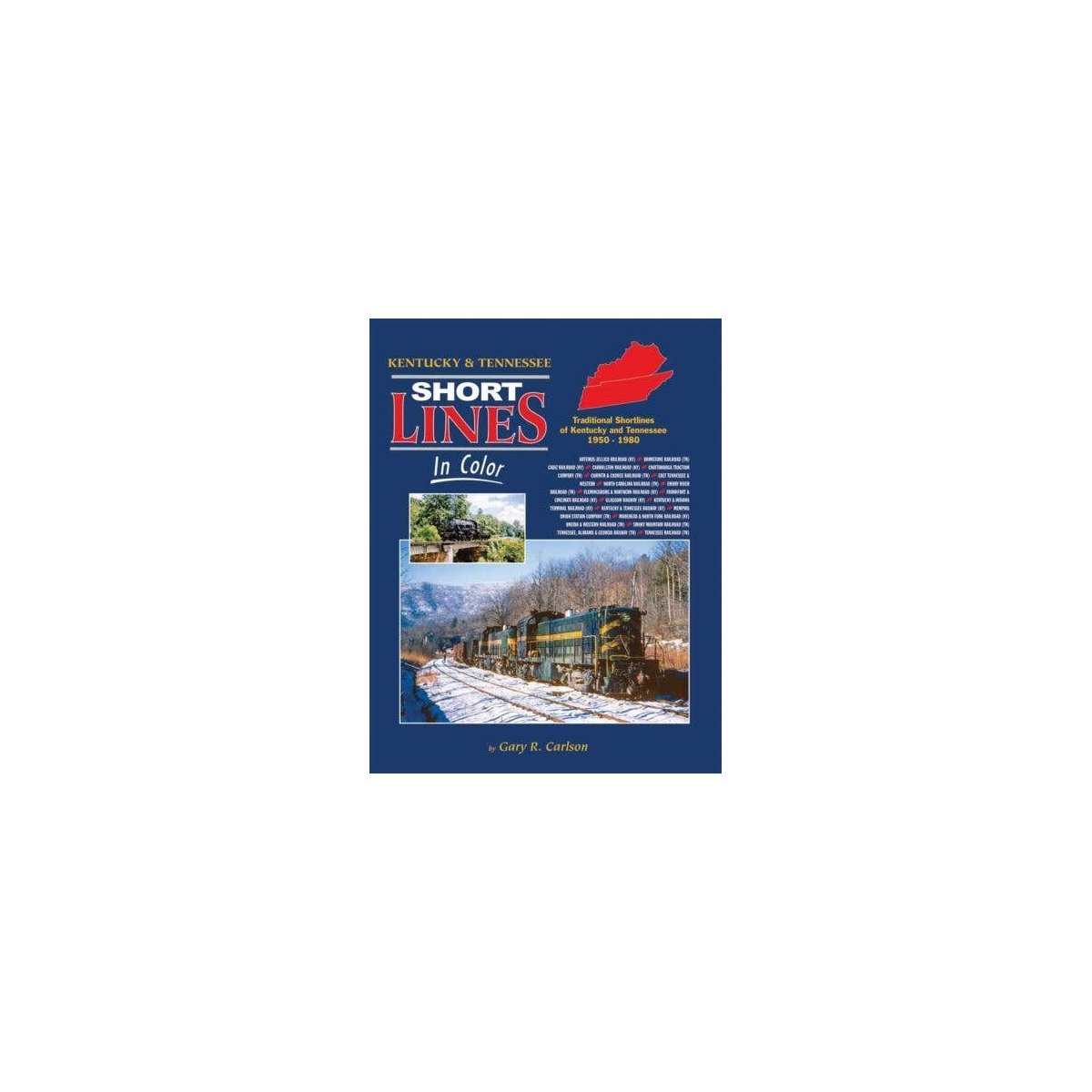 Kentucky & Tennessee Shortlines in Color -- Hardcover, 128 Pages, All Scales, Morning Sun Books Inc 1773