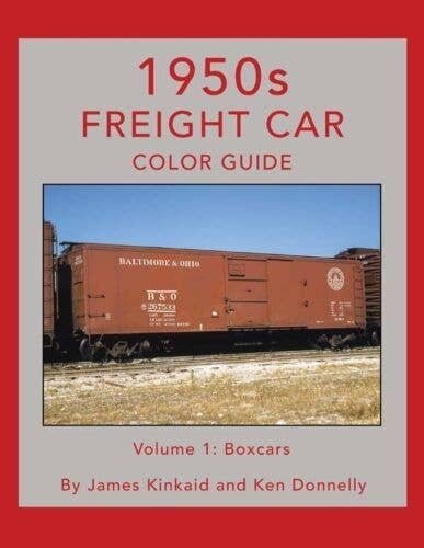 1950s Freight Car Color Guide -- Volume 1: Boxcars, All Scales, Morning Sun Books Inc 1741