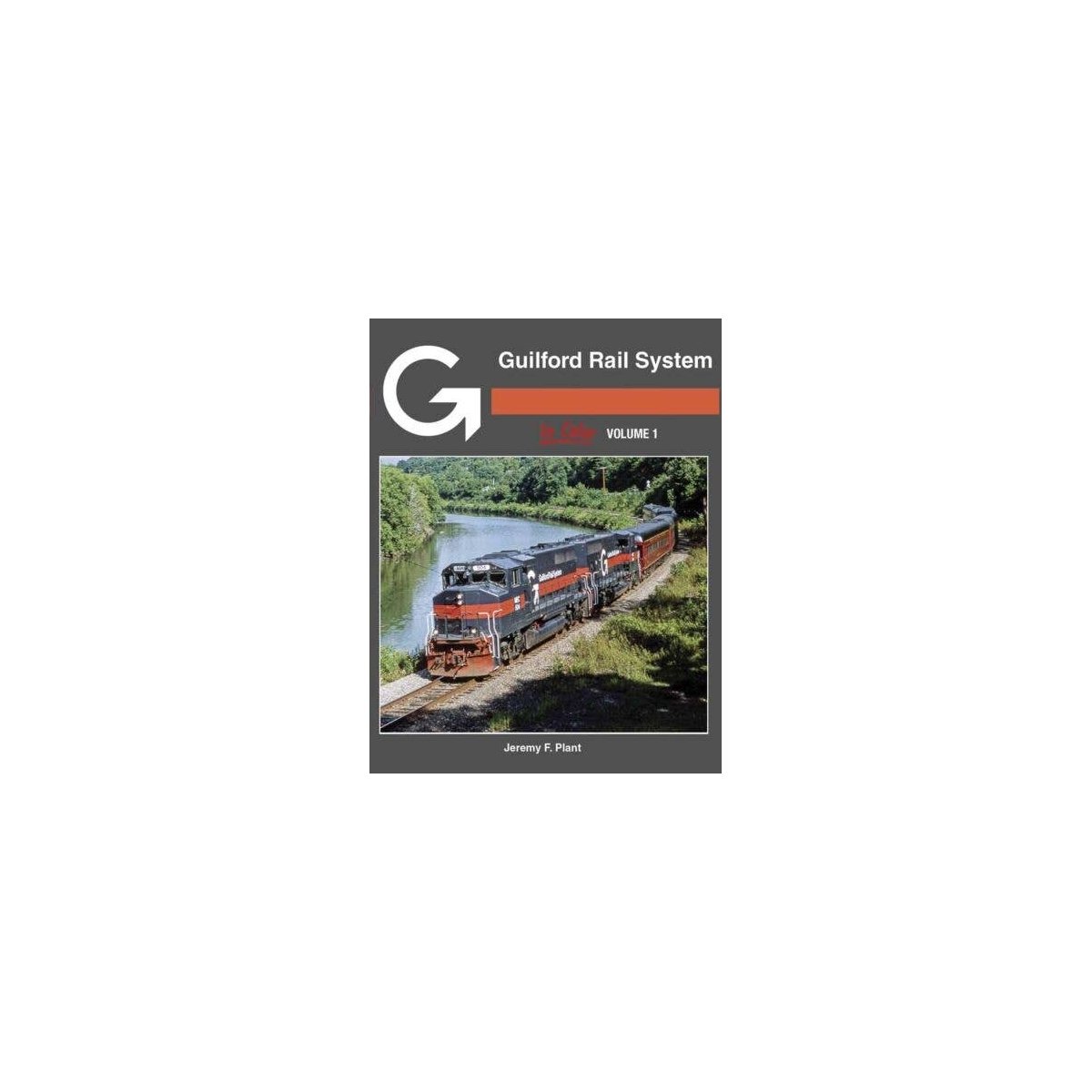 Guilford Rail System in Color -- Volume 1, All Scales, Morning Sun Books Inc 1739