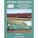 Penn Central Color Guide to Freight and Passenger Equipment -- Volume 2 (Hardcover,, All Scales, Morning Sun Books Inc 1703