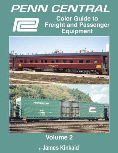Penn Central Color Guide to Freight and Passenger Equipment -- Volume 2 (Hardcover,, All Scales, Morning Sun Books Inc 1703